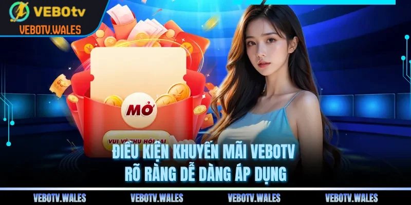 Điều kiện khuyến mãi VEBOTV rõ ràng dễ dàng áp dụng